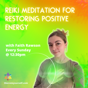 green, yellow and orange gradient background with image of lady smiling softly holding her hand to her heart. image reads: reiki meditation for restoring positive energy with faith rawson, every sunday at 12:30pm